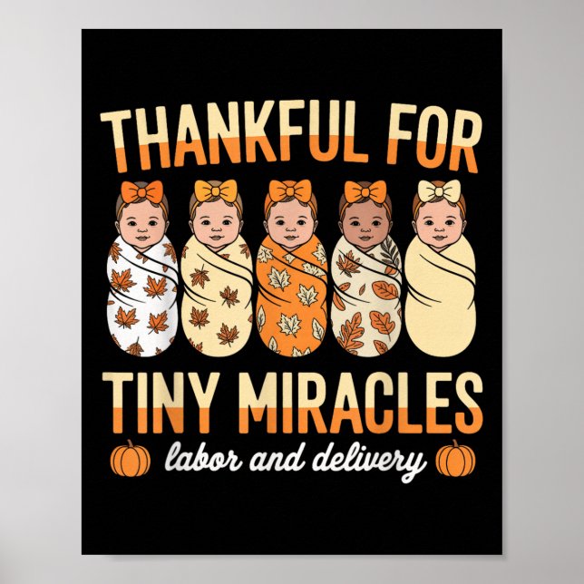 Thankful For Tiny Miracles Labour Delivery Nurse T Poster (Front)