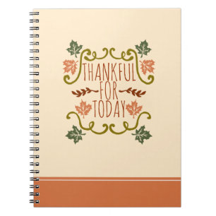 Thankful for Today Thanksgiving Notebook