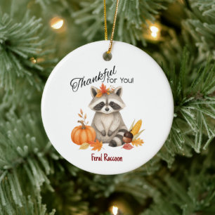 Thankful for You Fall Raccoon Thanksgiving Ceramic Ornament