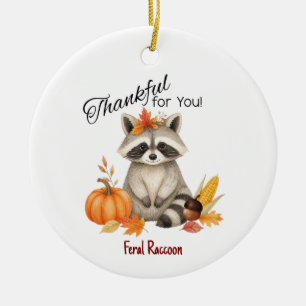Thankful for You Fall Raccoon Thanksgiving Ceramic Ornament