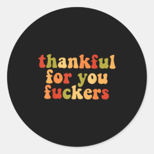 Thankful For You Forers  Classic Round Sticker