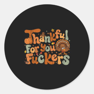 Thankful For You Forers, Funny Thanksgiving Classic Round Sticker