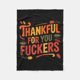 Thankful For You Forers Funny Thanksgiving Friends Fleece Blanket
