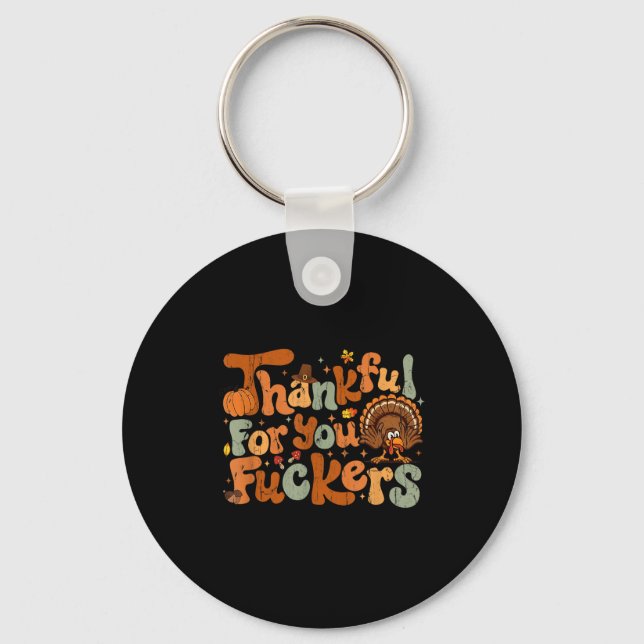 Thankful For You Forers, Funny Thanksgiving  Keychain (Front)