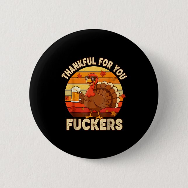 Thankful For You Forers Thanksgiving Happy Turkey  2 Inch Round Button (Front)