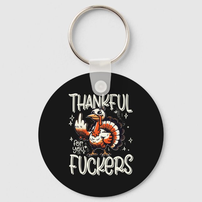 Thankful For You Forers Thanksgiving Happy Turkey  Keychain (Front)