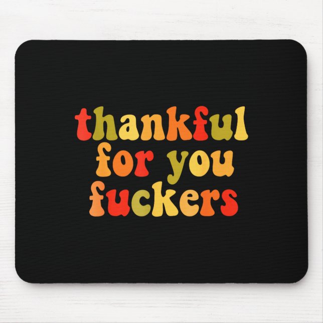 Thankful For You Forers Thanksgiving Happy Turkey  Mouse Pad (Front)
