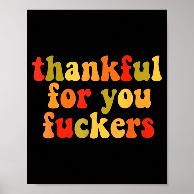 Thankful For You Forers Thanksgiving Happy Turkey  Poster (Front)