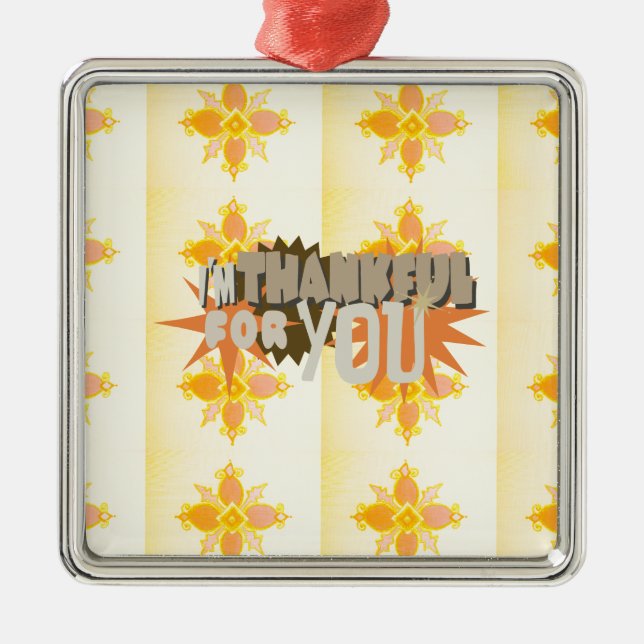 "Thankful For You" Ornament: A Symbol of Love Metal Ornament (Front)