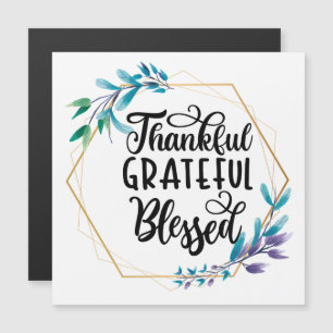 Thankful, Grateful and Blessed  