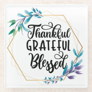 Thankful, Grateful and Blessed  Glass Coaster