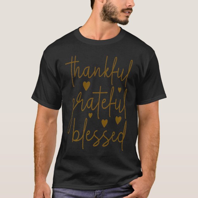 Thankful Grateful and Blessed T-Shirt (Front)