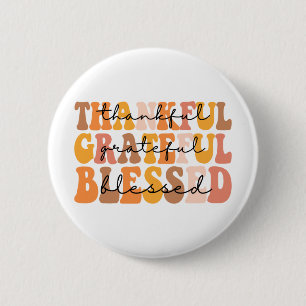 Thankful Grateful Blessed 2 Inch Round Button