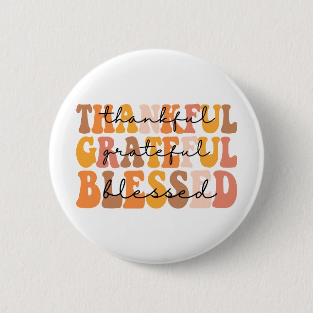 Thankful Grateful Blessed 2 Inch Round Button (Front)
