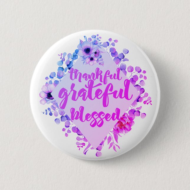 Thankful Grateful Blessed 2 Inch Round Button (Front)