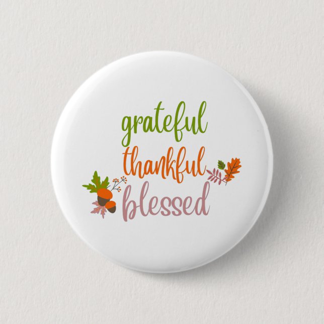 Thankful Grateful Blessed 2 Inch Round Button (Front)