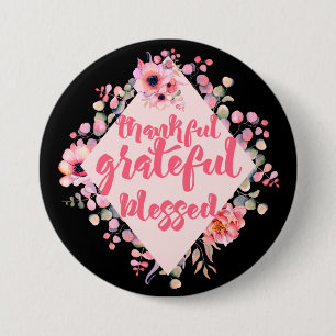 Thankful Grateful Blessed 3 Inch Round Button