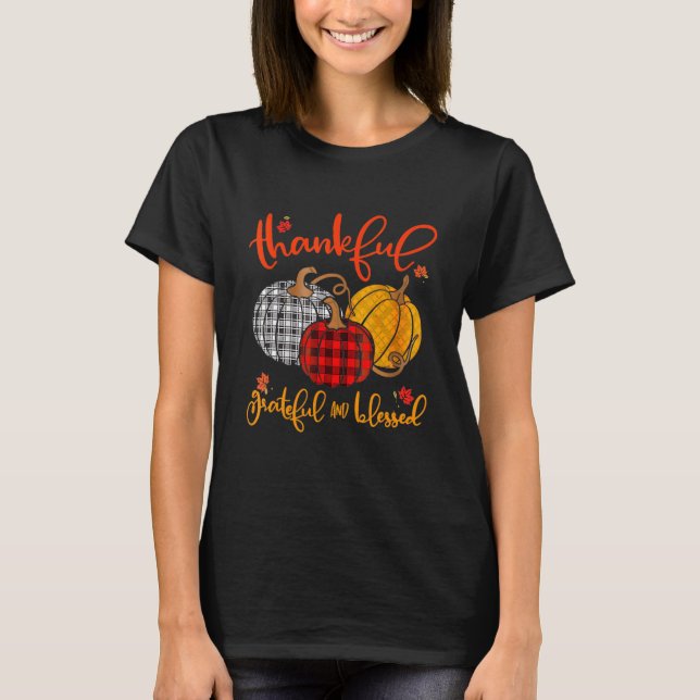 Thankful Grateful Blessed Autumn Fall Pumpkin Outf T-Shirt (Front)