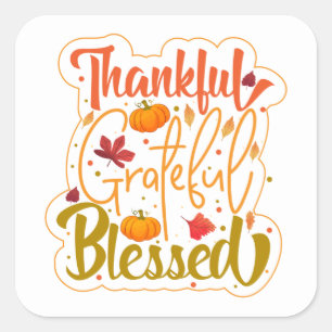 Thankful Grateful Blessed: Autumn’s Heartbeat Square Sticker