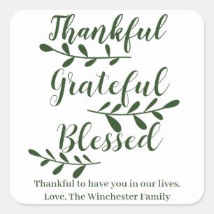 Thankful Grateful Blessed dark green script Square Sticker