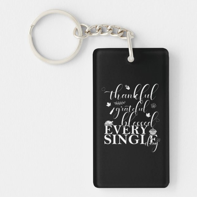 Thankful, Grateful, Blessed Every Single Day Keychain (Front)