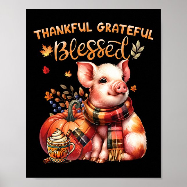Thankful Grateful Blessed Farm Animal Pig Fall Y'a Poster (Front)
