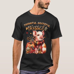 Thankful Grateful Blessed Farm Animal Pig Fall Y'a T-Shirt