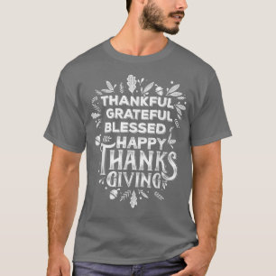Thankful Grateful Blessed Happy Thanksgiving 2021 T-Shirt