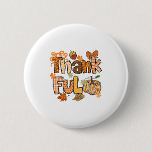 Thankful Grateful Blessed Happy Thanksgiving Pumpk 2 Inch Round Button