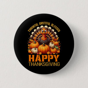 Thankful Grateful Blessed Happy Thanksgiving Turke 2 Inch Round Button