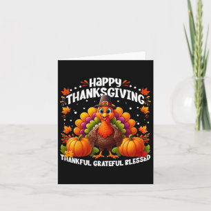 Thankful Grateful Blessed Happy Thanksgiving Turke Card