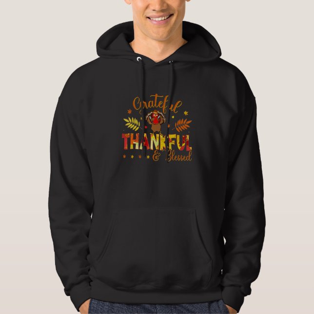 Thankful Grateful Blessed Happy Thanksgiving Turke Hoodie (Front)