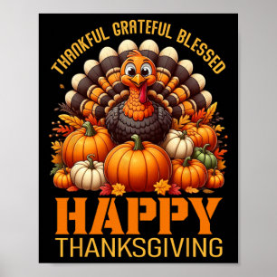 Thankful Grateful Blessed Happy Thanksgiving Turke Poster