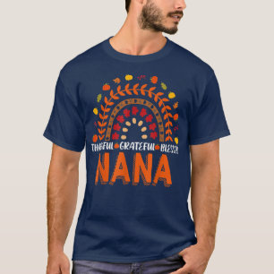 Thankful Grateful Blessed Nana Fall Autumn Thanksg T-Shirt