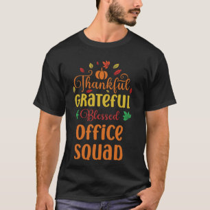 Thankful Grateful Blessed Office Squad Fall Thanks T-Shirt