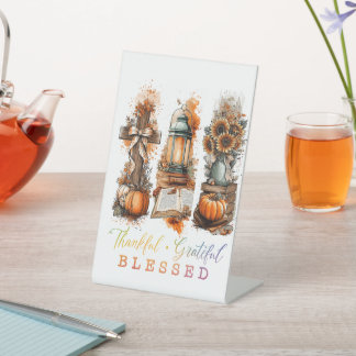 Thankful Grateful Blessed Pedestal Sign