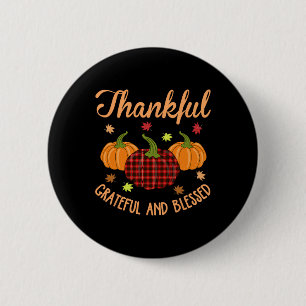 Thankful Grateful Blessed Plaid Shirt Thanksgiving 2 Inch Round Button