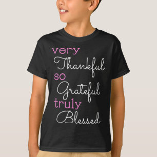 Thankful Grateful Blessed Positivity Motivational  T-Shirt