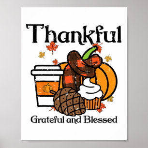 Thankful Grateful Blessed Pumpkin Coffee Thanksgiv Poster