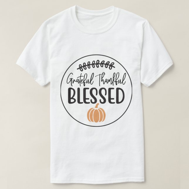 Thankful Grateful Blessed Pumpkin T-Shirt (Design Front)