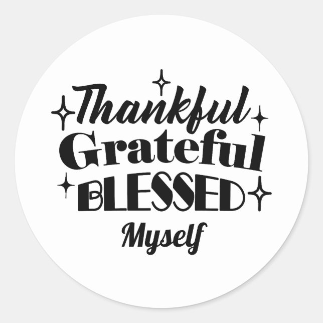 Thankful, Grateful, Blessed Sparkling Thanksgiving Classic Round Sticker (Front)