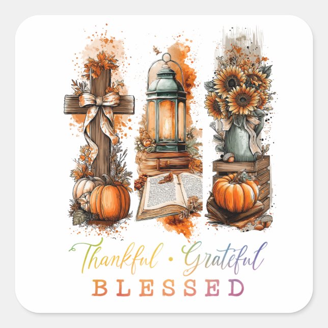 Thankful Grateful Blessed  Square Sticker (Front)