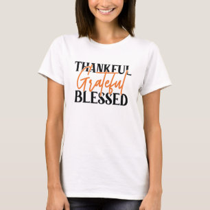 Thankful, Grateful, Blessed T-Shirt