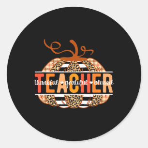 Thankful Grateful Blessed Teacher Thanksgiving Tea Classic Round Sticker
