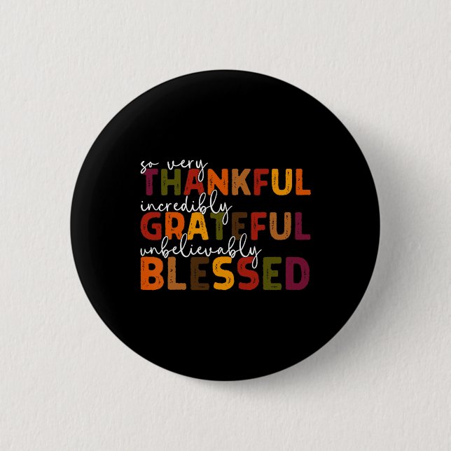 Thankful Grateful Blessed Thankful Blessed Tee Tha 2 Inch Round Button (Front)