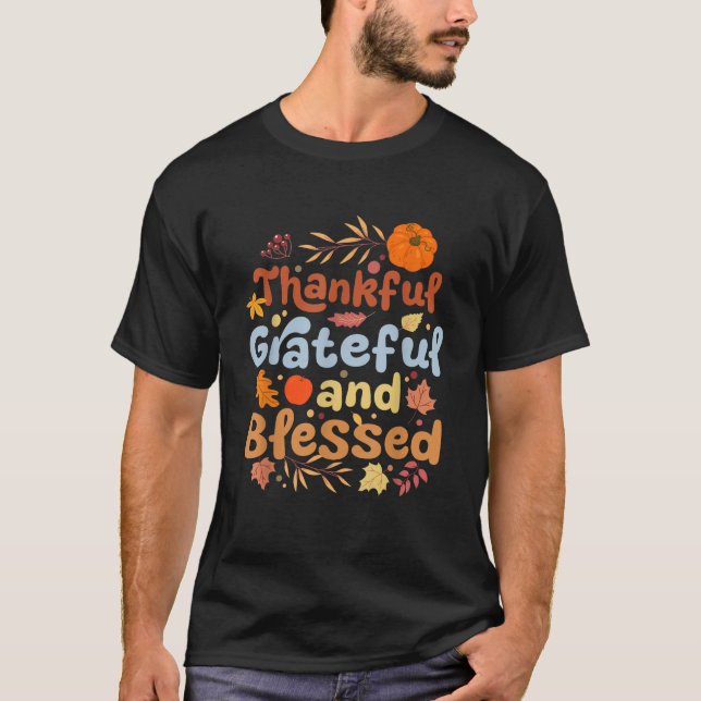 Thankful Grateful Blessed Thanksgiving Pumpkin Fal T-Shirt (Front)