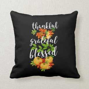 THANKFUL GRATEFUL BLESSED THANKSGIVING THROW PILLOW