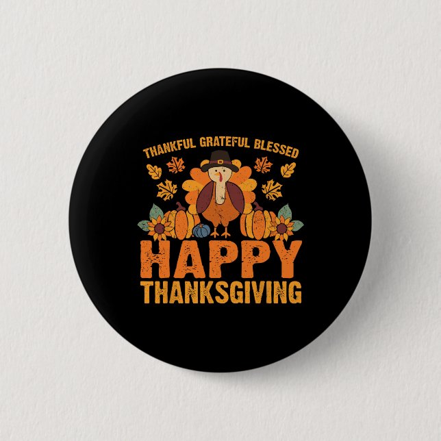Thankful Grateful Blessed Thanksgiving Turkey Fall 2 Inch Round Button (Front)