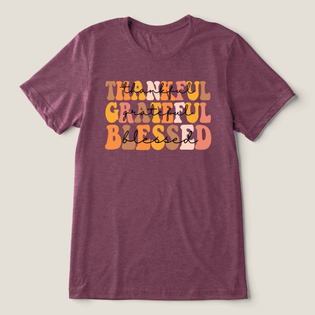Thankful Grateful Blessed Tri-Blend Shirt (Design Front)