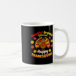 Thankful Grateful Blessed Turkey Gobble Happy Than Coffee Mug